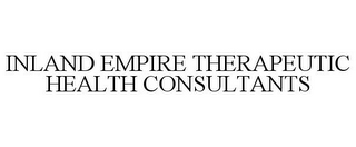 INLAND EMPIRE THERAPEUTIC HEALTH CONSULTANTS