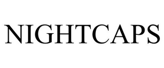 NIGHTCAPS