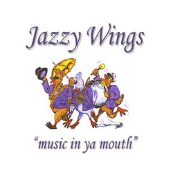 JAZZY WINGS "MUSIC IN YA MOUTH"