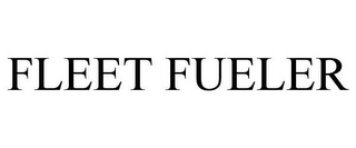 FLEET FUELER