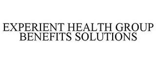 EXPERIENT HEALTH GROUP BENEFITS SOLUTIONS