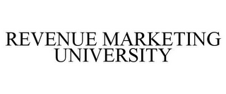 REVENUE MARKETING UNIVERSITY