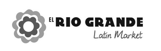 EL RIO GRANDE LATIN MARKET