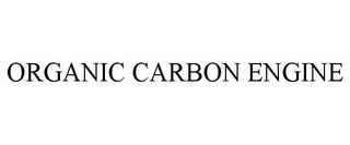 ORGANIC CARBON ENGINE