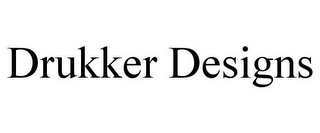 DRUKKER DESIGNS