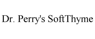 DR. PERRY'S SOFTTHYME