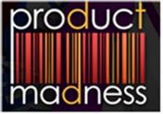 PRODUCT MADNESS