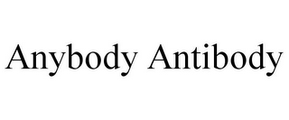 ANYBODY ANTIBODY