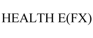 HEALTH E(FX)