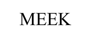 MEEK