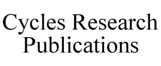 CYCLES RESEARCH PUBLICATIONS