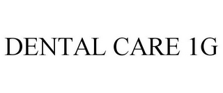 DENTAL CARE 1G