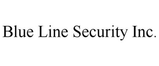 BLUE LINE SECURITY INC.