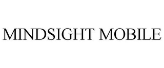 MINDSIGHT MOBILE