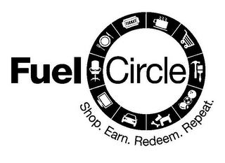 FUEL CIRCLE SHOP. EARN. REDEEM. REPEAT. TICKET