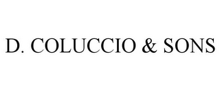 D. COLUCCIO & SONS