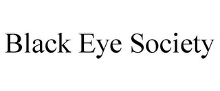 BLACK EYE SOCIETY