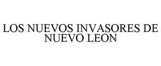 LOS NUEVOS INVASORES DE NUEVO LEON