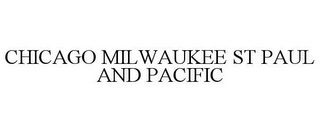 CHICAGO MILWAUKEE ST PAUL AND PACIFIC