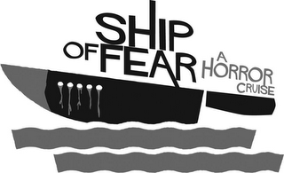 SHIP OF FEAR A HORROR CRUISE