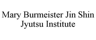 MARY BURMEISTER JIN SHIN JYUTSU INSTITUTE