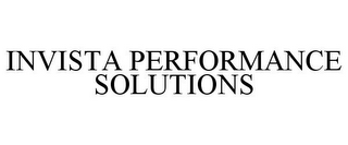 INVISTA PERFORMANCE SOLUTIONS