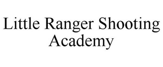 LITTLE RANGER SHOOTING ACADEMY