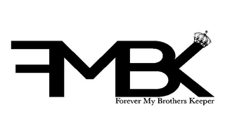 FMBK FOREVER MY BROTHERS KEEPER