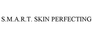 S.M.A.R.T. SKIN PERFECTING