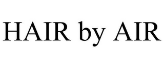 HAIR BY AIR