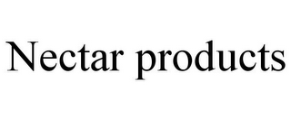 NECTAR PRODUCTS