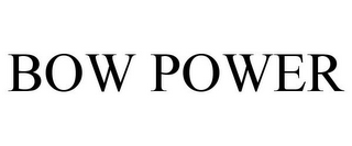 BOW POWER