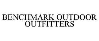 BENCHMARK OUTDOOR OUTFITTERS