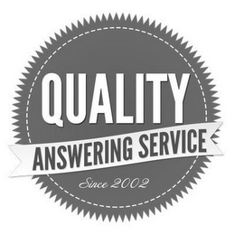 QUALITY ANSWERING SERVICE SINCE 2002