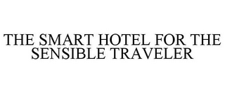 THE SMART HOTEL FOR THE SENSIBLE TRAVELER