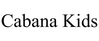 CABANA KIDS
