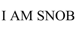 I AM SNOB