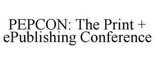 PEPCON: THE PRINT + EPUBLISHING CONFERENCE