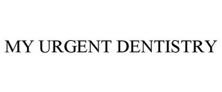 MY URGENT DENTISTRY