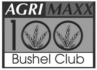 AGRI MAXX 100 BUSHEL CLUB