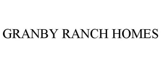 GRANBY RANCH HOMES