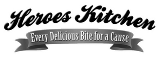 HEROES KITCHEN EVERY DELICIOUS BITE FOR A CAUSE