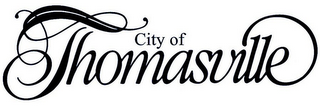 CITY OF THOMASVILLE