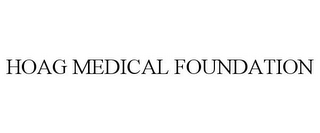 HOAG MEDICAL FOUNDATION