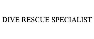 DIVE RESCUE SPECIALIST