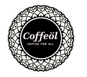 COFFEÖL COFFEE FOR ALL