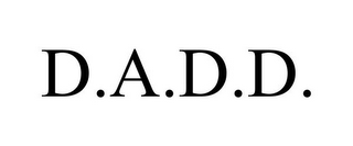 D.A.D.D.