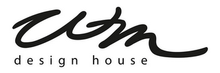 WM DESIGN HOUSE