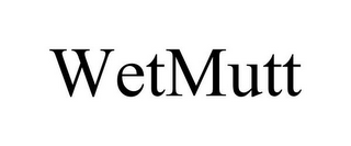 WETMUTT