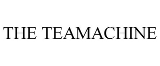 THE TEAMACHINE